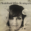 HEIDELINDE WEIS / So Sing Ich